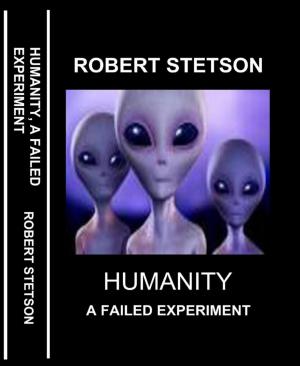 Book cover of HUMANITY, A FAILED EXPERIMENT