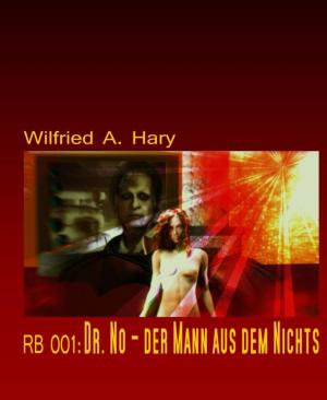 Cover of the book RB 001: Dr. No – der Mann aus dem Nichts by Stefan Geschwie