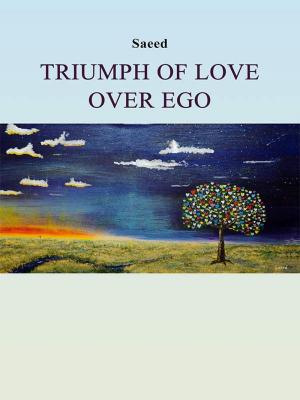 Cover of the book Triumph Of Love Over Ego by Andre Sternberg