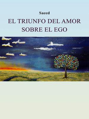 Cover of the book El triunfo del amor sobre el ego by Carl Wiesenstädter
