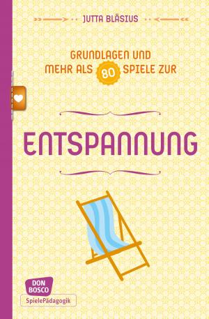 Cover of the book Grundlagen und mehr als 80 Spiele zur Entspannung - eBook by Elmar Gruber