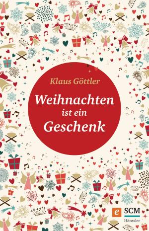Cover of the book Weihnachten ist ein Geschenk by Brigitte Schorr