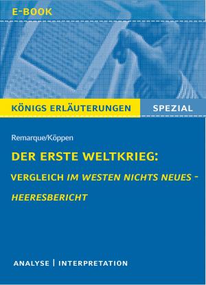 Cover of the book Der Erste Weltkrieg: Vergleich Im Westen nichts Neues - Heeresbericht. by Rüdiger Bernhardt