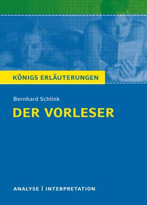 Cover of the book Der Vorleser. Königs Erläuterungen. by Michael Gerard Bauer, Thomas Möbius