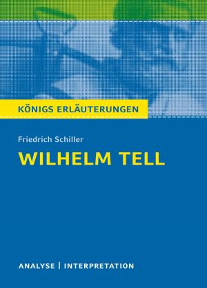Cover of the book Willhelm Tell. Königs Erläuterungen. by Uwe Johnson, Marion Lühe