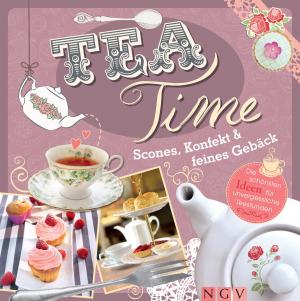 Cover of the book Teatime - Scones, Konfekt & feines Gebäck by Eva Maria Heller, Heidi Grund-Thorpe, Petra Hoffmann, Ruth Laing, Rabea Rauer, Yvonne Reidelbach