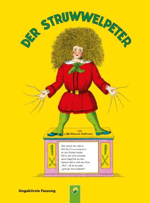 Cover of the book Der Struwwelpeter - ungekürzte Fassung by Bärbel Oftring