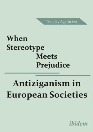 Cover of the book When Stereotype Meets Prejudice by Markus Soldner, Andreas Umland