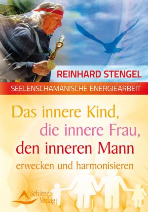 Cover of the book Das innere Kind, die innere Frau, den inneren Mann erwecken und harmonisieren by Susanne Hühn