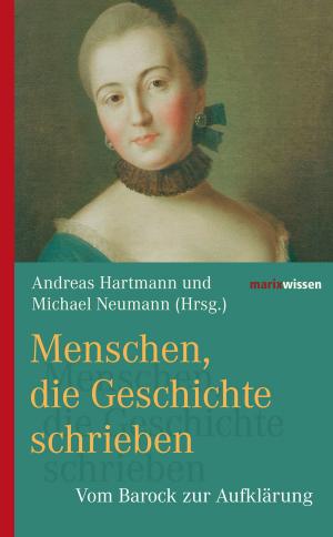 Cover of the book Menschen, die Geschichte schrieben by Dionysius Areopagita, Gerhard Wehr