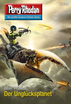 Cover of the book Perry Rhodan 2768: Der Unglücksplanet by Michelle Stern, Rüdiger Schäfer