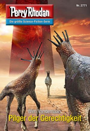 Cover of the book Perry Rhodan 2771: Pilger der Gerechtigkeit by Marianne Sydow