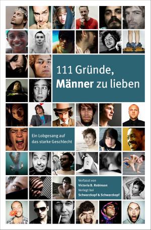 Cover of the book 111 Gründe, Männer zu lieben by Thorsten Wortmann