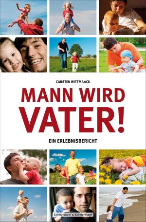 Cover of the book Mann wird Vater! by Mona Michaelsen, Ulla Michaelsen
