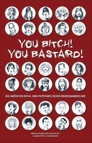 Cover of You Bitch! You Bastard!