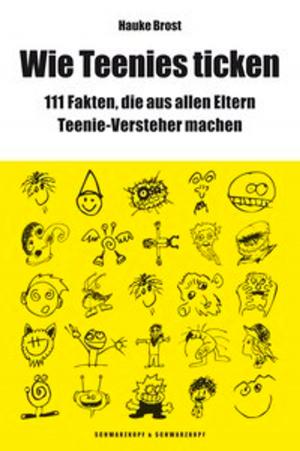 Cover of the book Wie Teenies ticken by Hauke Brost