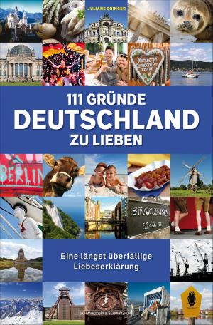 Cover of the book 111 Gründe, Deutschland zu lieben by Juleska Vonhagen