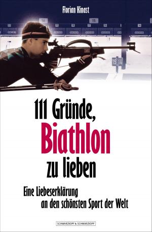 Book cover of 111 Gründe, Biathlon zu lieben