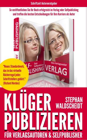 Cover of the book KLÜGER PUBLIZIEREN für Verlagsautoren und Selfpublisher by Jake Findi