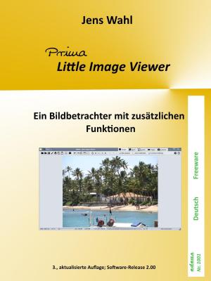 Cover of the book PRIMA Little Image Viewer - ein Bildbetrachter by Joachim Stiller