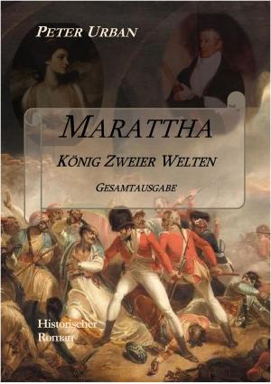 Book cover of Marattha König Zweier Welten Gesamtausgabe
