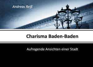 Cover of the book Charisma Baden-Baden by Tobias Mann
