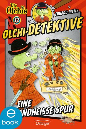 Cover of the book Olchi-Detektive. Eine brandheiße Spur by Erhard Dietl