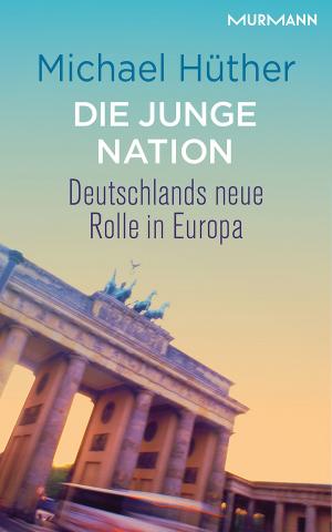 Cover of the book Die junge Nation by Michael Haller