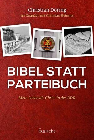 Cover of the book Bibel statt Parteibuch by Eckart zur Nieden
