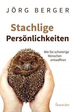 Cover of the book Stachlige Persönlichkeiten by Gary Chapman, Shannon Warden