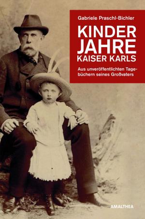 Cover of the book Kinderjahre Kaiser Karls by Johannes Kunz