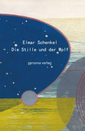 Book cover of Die Stille und der Wolf