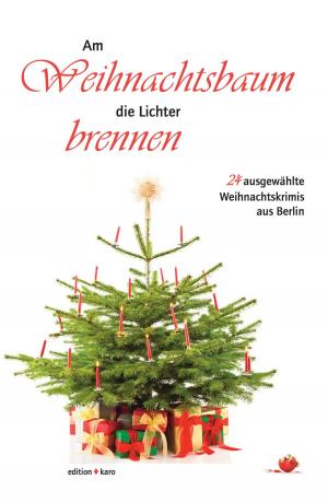 Cover of the book Am Weihnachtsbaum die Lichter brennen by Charlotte Ueckert