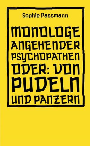 Cover of the book Monologe angehender Psychopathen by Cornelius Peltz-Förster