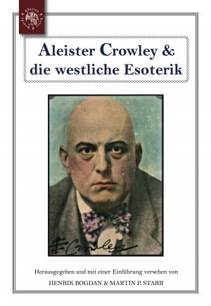 Cover of the book Aleister Crowley & die westliche Esoterik by Lydia Benecke, Mark Benecke