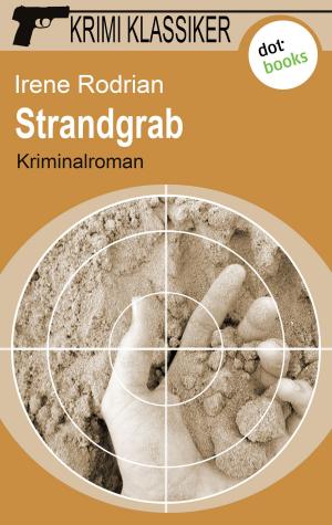 Cover of the book Krimi-Klassiker - Band 17: Strandgrab by Cornelia Wusowski