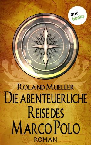 Book cover of Die abenteuerliche Reise des Marco Polo