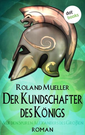 Cover of the book Der Kundschafter des Königs by Caroline Bayer