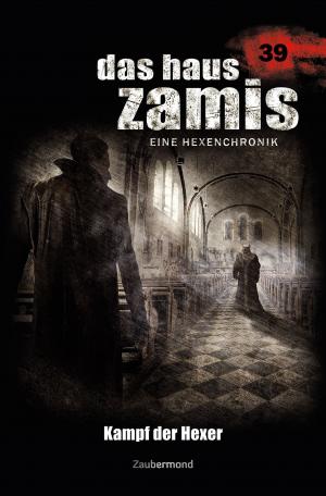 Cover of the book Das Haus Zamis 39 – Kampf der Hexer by Simon Borner, Logan Dee