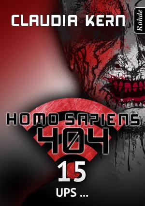 Cover of Homo Sapiens 404 Band 15: Ups ... by Claudia Kern, Rohde Verlag