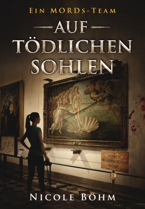 Cover of the book Ein MORDs-Team - Band 2: Auf tödlichen Sohlen (All-Age Krimi) by Nicole Böhm