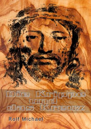 Book cover of Die Krippe und das Kreuz