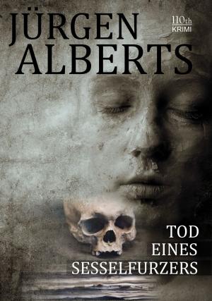 Cover of the book Tod eines Sesselfurzers by Jürgen Alberts
