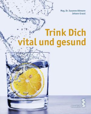 Book cover of Trink Dich vital und gesund