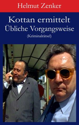 Cover of the book Kottan ermittelt: Übliche Vorgangsweise by Helmut Zenker, Jan Zenker, Tibor Zenker