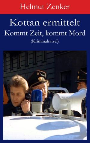 Cover of Kottan ermittelt: Kommt Zeit, kommt Mord