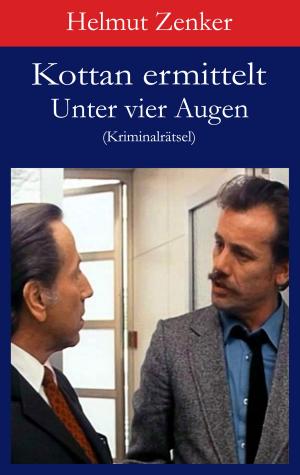 Cover of the book Kottan ermittelt: Unter vier Augen by Jan Zenker