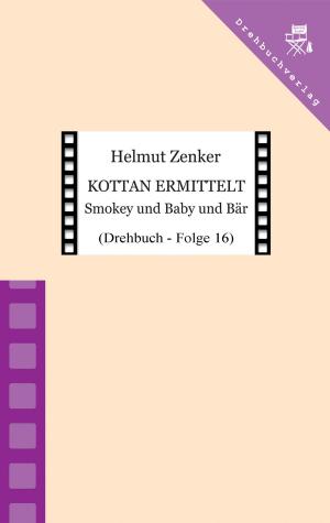 Cover of the book Kottan ermittelt: Smokey und Baby und Bär by Jan Zenker