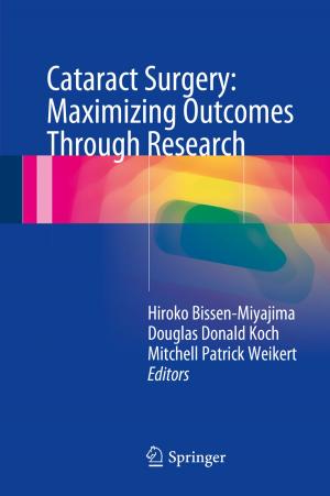Cover of the book Cataract Surgery: Maximizing Outcomes Through Research by Theodore Mariolis, Lefteris Tsoulfidis