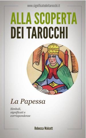 Book cover of La Papessa negli Arcani Maggiori dei Tarocchi